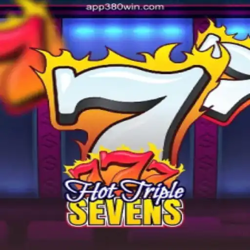 Experience the Excitement of HotTripleSevens on 380win.COM