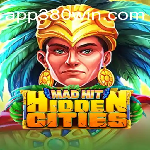 Discovering MadHitHiddenCities: An Exciting Adventure on 380win.COM